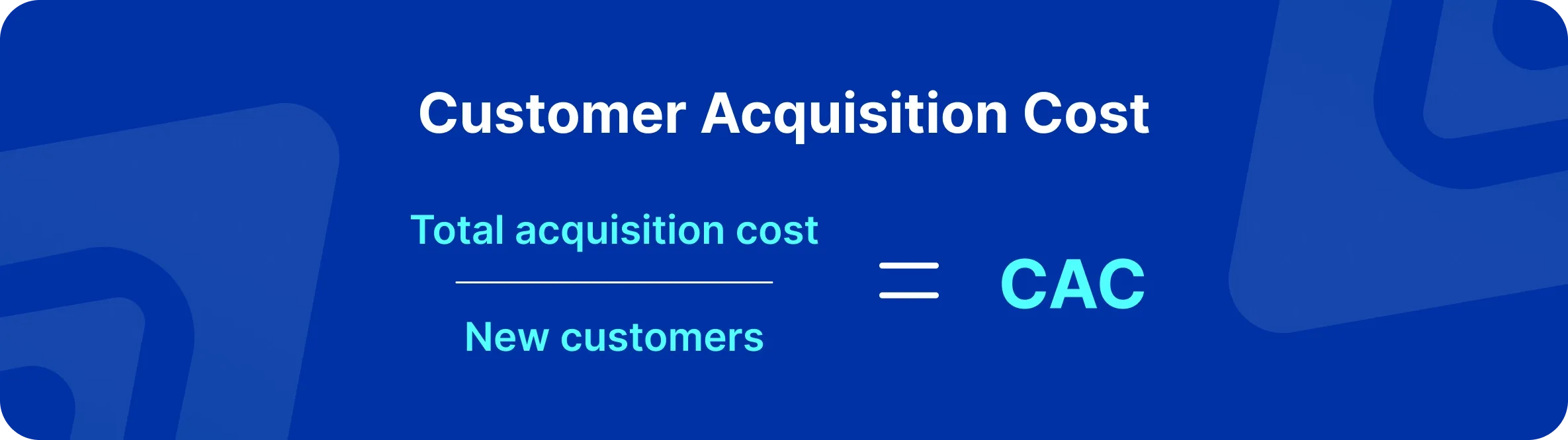 Customer Acquisition Cost