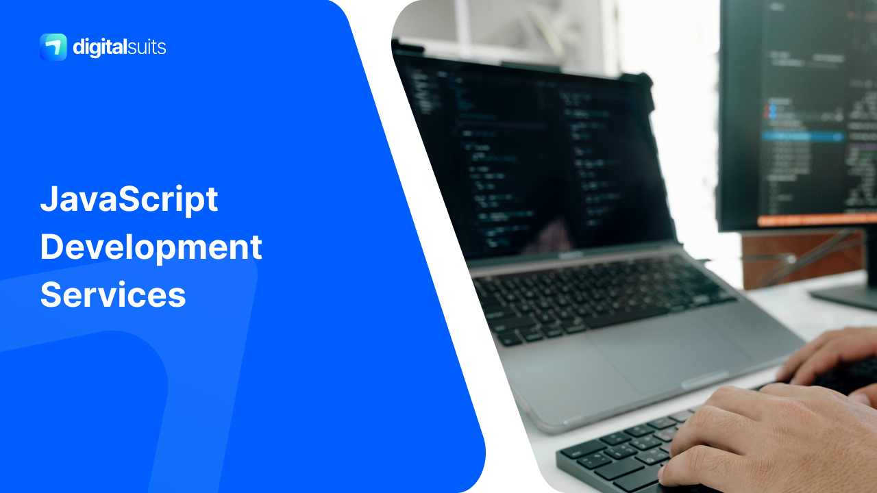 JavaScript Development Services Company | DigitalSuits