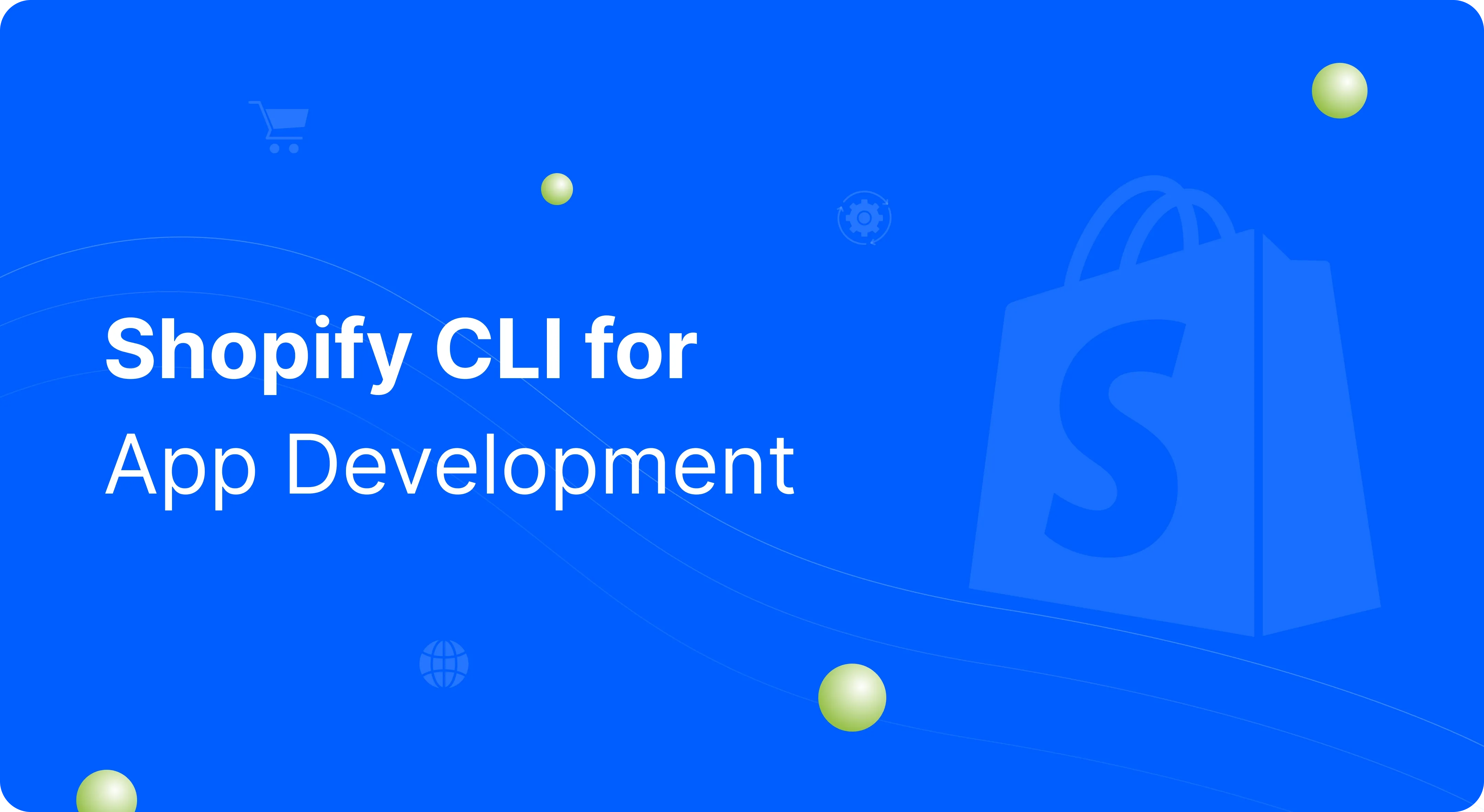 Shopify CLI for  Apps Development