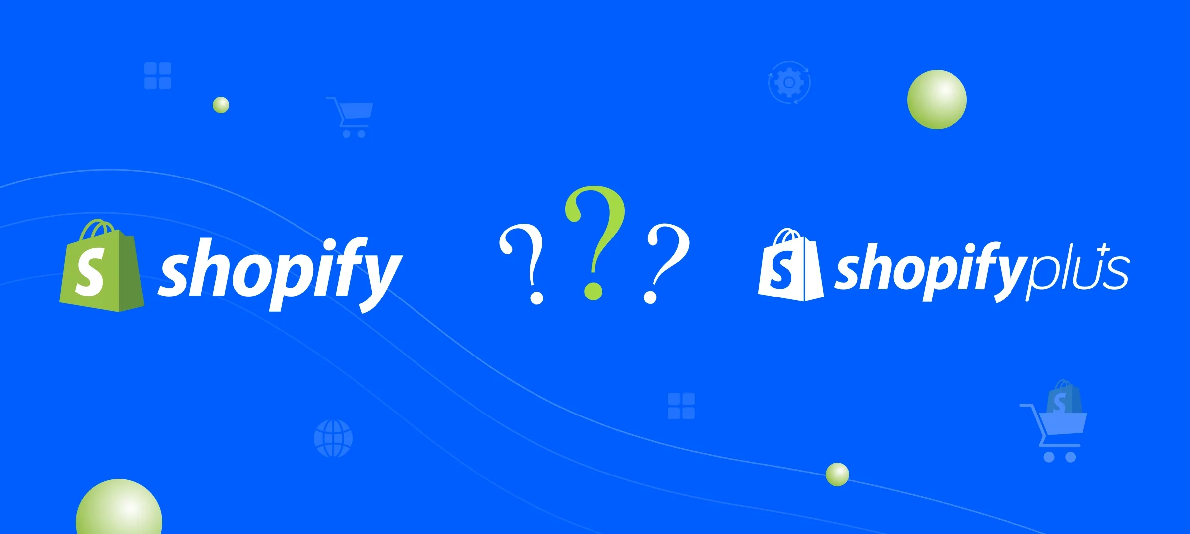 Shopify vs Shopify Plus Shopify vs Shopify Plus